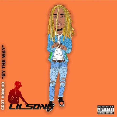 Cdot Honcho - By The Way (Freestyle) 